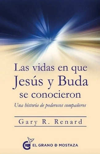 Las Vidas En Que Jesús Y Buda Se Conocieron