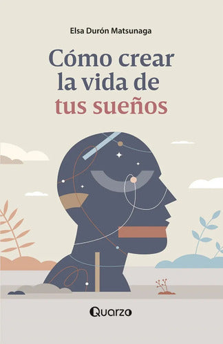 7502275676339-Cómo-crear-la-vida-de-tus-sueños-Portada1