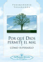 Por Que Dios Permite El Mal Y Como Superarlo - Yogananda, Paramahansa