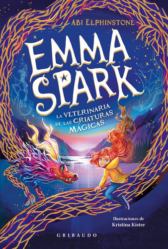 Libro Emma Spark, La Veterinaria De Las Criaturas Magicas, De Elphinstone, Abi. Editorial Gribaudo, Tapa Blanda (-1)
