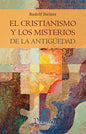 El Cristianismo Y Los Misterios De La Antigüedad - Steiner