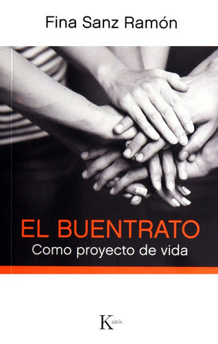 El Buentrato - Como Proyecto De Vida