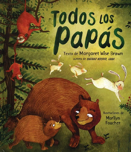 Todos Los Papás - De Margaret Wise Brown - Infantil