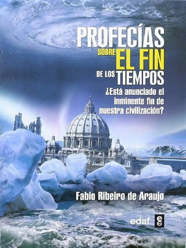 Profecías Sobre El Fin De Los Tiempos