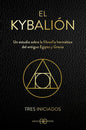 El Kybalion - De Tres Iniciados - Vol. 1. Editorial Arkano Books, Tapa Dura, Edición 1 En Español, 2025