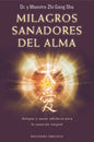 Milagros Sanadores Del Alma - Sabiduría Para Sanar