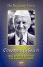 Construir La Salud - Guía Práctica Para Vivir Con Plenitud