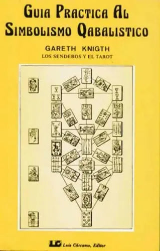 Guia Practica Al Simbolismo Qabalistico - T2 - Gareth Knight