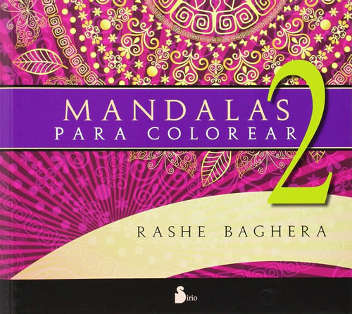 Mandalas Para Colorear 2 - Rashe Baghera - Editorial Sirio