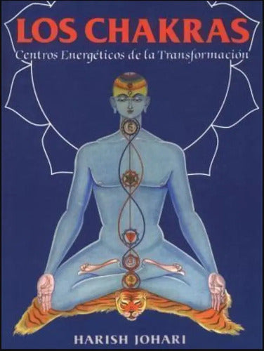 Los Chakras - Centros Energéticos De La Transformación - Harish Johari