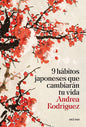 9 Hábitos Japoneses Que Cambiarán Tu Vida