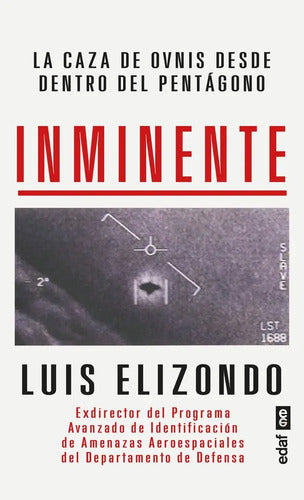 Inminente - La Caza De Ovnis Desde Dentro Del Pentágono