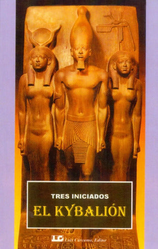 El Kybalión - Tres Iniciados