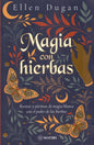 Magia Con Hierbas - De Ellen Dugan - Editorial Matiri