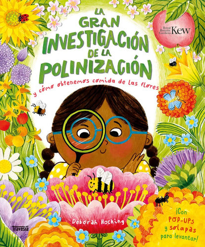 La Gran Investigación De La Polinización Y Cómo Obtenemos Comida De Las Flores