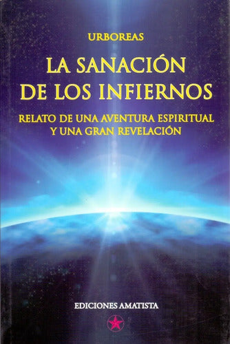 La Sanación De Los Infiernos