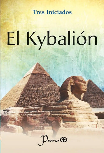 El Kybalión - Tres Iniciados - Prana