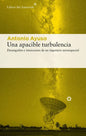 Apacible Turbulencia, Una - Antonio Ayuso Barea