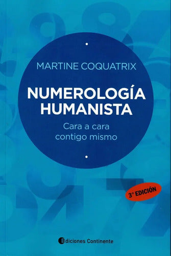Numerologia Humanista: Cara A Cara Contigo Misma - Coquatrix