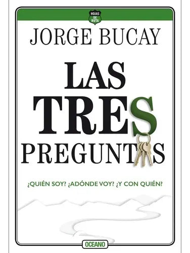 Tres Preguntas, Las. Quien Soy Adonde Voy Y Con Quien3ed.