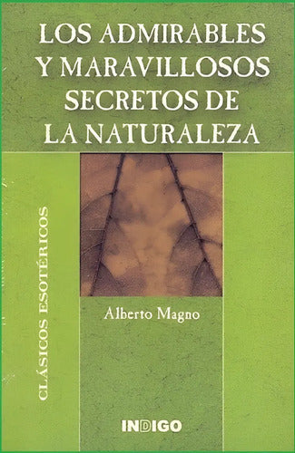 Los Admirables Y Maravillosos Secretos De La Naturaleza