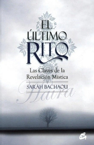 El Último Rito Claves De La Revelación Mística Sarah Bachaou