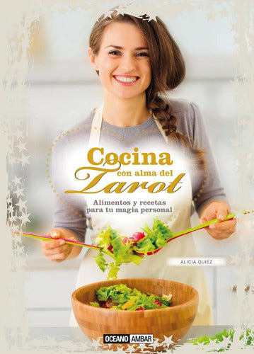 Cocina Con Alma Del Tarot - Alicia Quiez - Océano