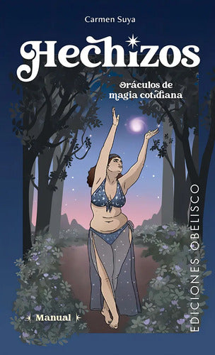 Hechizos Oraculos De Magia Cotidiana Y Cartas: Oráculos De Magia Cotidiana, De Suya Carmen. Editorial Ediciones Obelisco S.l., Tapa Blanda En Español, 2024