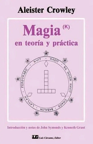 Magia En Teoría Y Práctica - Aleister Crowley