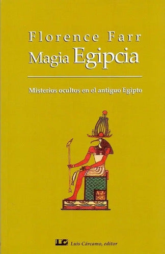 Magia Egipcia - Misterios Ocultos En El Antiguo Egipto