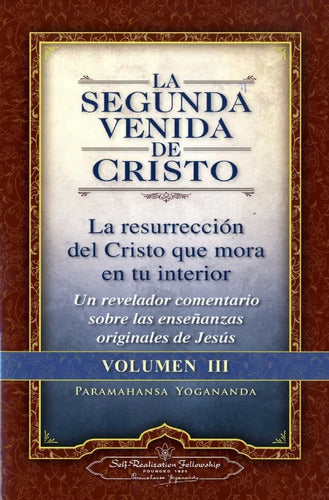 La Segunda Venida De Cristo Vol. 3 - Paramahansa Yogananda