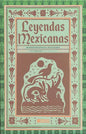 Leyendas Mexicanas De México Prehispánico Al México Colonial -tapa Dura