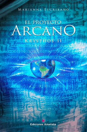 El Proyecto Arcano - Krysthos I I - Marianna Escribano
