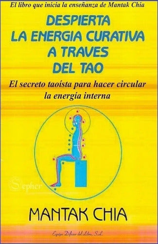 Despierta La Energía Curativa A Través Del Tao - Mantak Chia