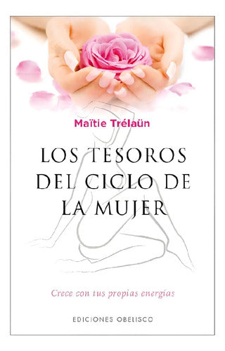 Los Tesoros Del Ciclo De La Mujer