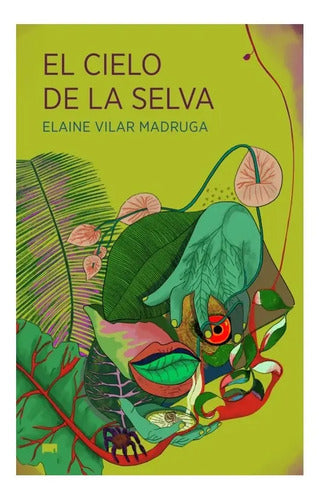 9786078978021-Cielo-de-la-selva,-El-Portada1