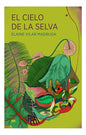 9786078978021-Cielo-de-la-selva,-El-Portada1