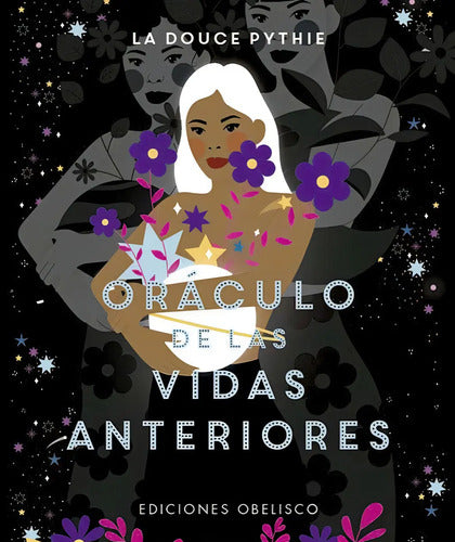De Las Vidas Anteriores (libro + Cartas) Oraculo, De Pythie La Douce. N/a, Vol. Volumen Unico. Editorial Obelisco, Tapa Blanda, Edición 1 En Español