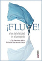 Fluye - Vive La Felicidad En El Presente
