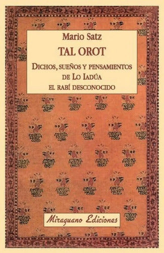 Tal Orot - Dichos Sueños Y Pensamientos De Lo Iadúa
