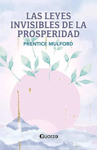 9789689771326-Las-Leyes-Invisibles-de-la-Prosperidad-Portada1