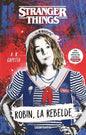 Stranger Things - Robin - La Rebelde - De A. R. Capetta - Ediorial Océano Gran Travesía