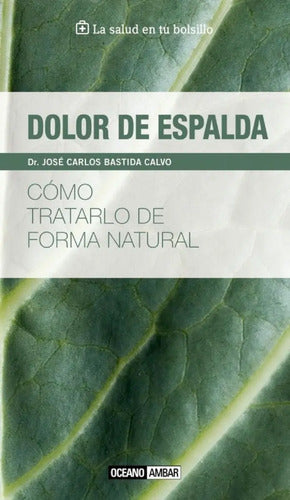 Dolor De Espalda - Cómo Tratarlo De Forma Natural