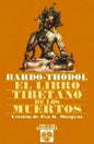 El Libro Tibetano De Los Muertos - Bardo - Thodol