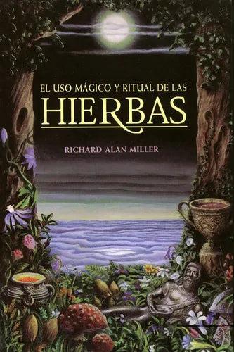 El Uso Mágico Y Ritual De Las Hierbas