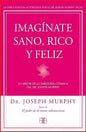 Imagínate Sano Rico Y Feliz