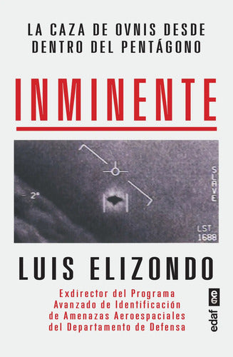 Inminente - La Caza De Ovnis Desde Dentro Del Pentágono