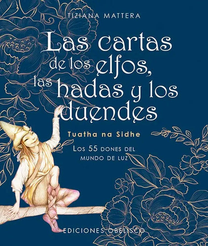 Libro Las Cartas De Los Elfos, Las Hadas Y Los Duendes, De Mattera, Tiziana. Editorial Ediciones Obelisco (2022)