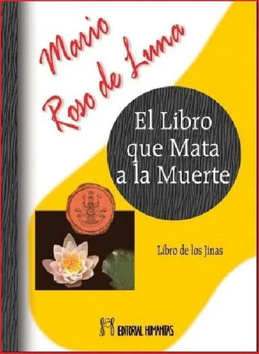 El Libro Que Mata A La Muerte - Libro De Los Jinas