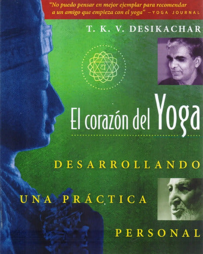 El Corazón Del Yoga - Desarrollando Una Práctica Personal